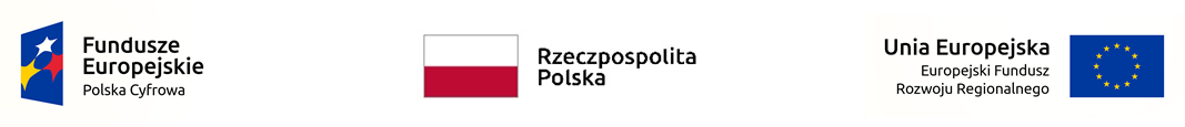Logotypy: Fundusze Europejskie – Polska Cyfrowa, Rzeczpospolita Polska, Unia Europejska – Europejski Fundusz Rozwoju Regionalnego